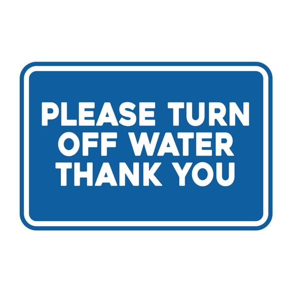 Signs ByLITA Classic Framed Please Turn Off Water Thank You Door or Wall Sign | Eco-Friendly Home Sign (Blue) - Medium