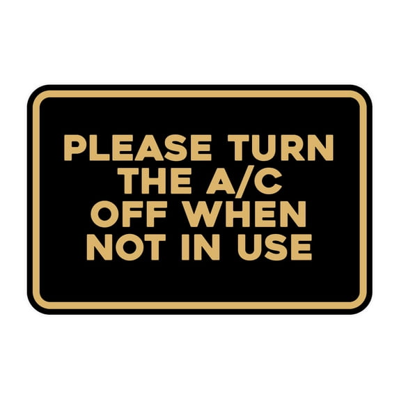 Signs ByLITA Classic Framed Please Turn the A/C Off When Not In Use Door or Wall Sign | Eco-Friendly Home Sign (Black Gold) - Medium