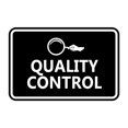 thumbnail image 1 of Signs ByLITA Classic Framed Quality Control Sign (Black) - Small, 1 of 6