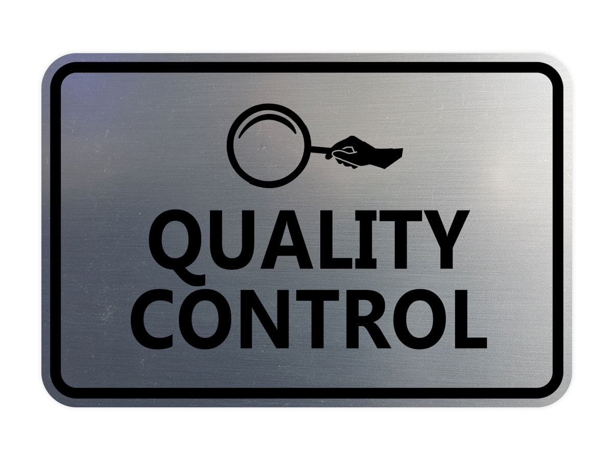 Signs ByLITA Classic Framed Quality Control Sign (Brushed Silver ...