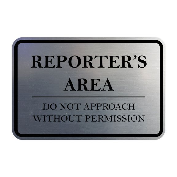 Signs ByLITA Classic Framed Reporter's Area. Do Not Approach Without Permission Door or Wall Sign Durable ABS Plastic | Laser Engraved | Easy Installation | Courtroom Sign (Brushed Silver) - Small