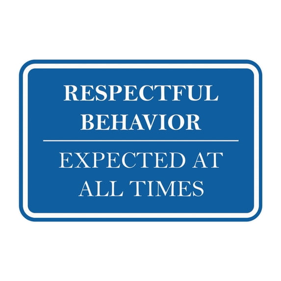 Signs ByLITA Classic Framed Respectful Behavior Expected at All Times Door or Wall Sign Durable ABS Plastic | Laser Engraved | Easy Installation | Courtroom Sign (Blue) - Medium