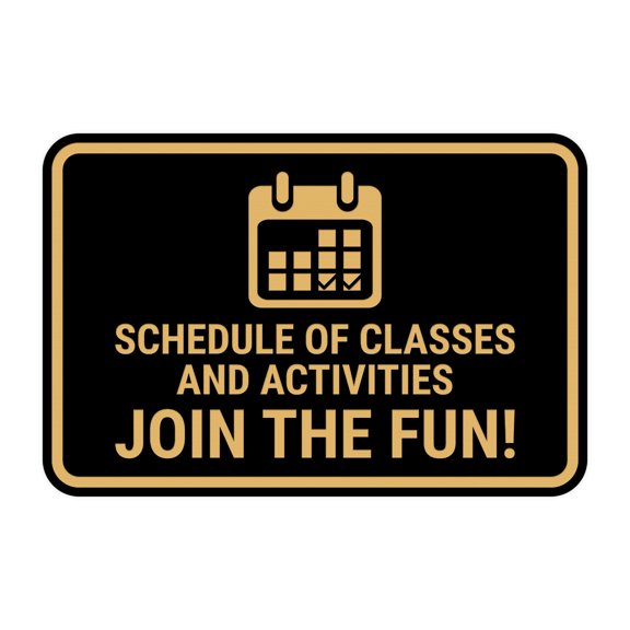 Signs ByLITA Classic Framed Schedule of Classes and Activities Join the Fun! Sign (Black /Gold) - Small
