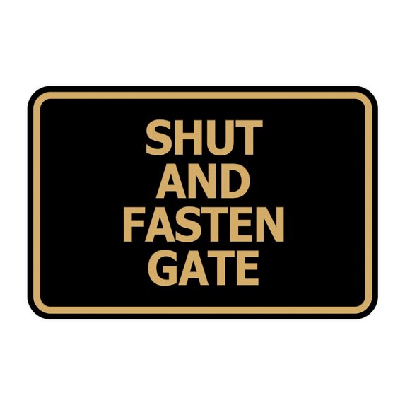 Signs ByLITA Classic Framed, Shut and Fasten Gate Sign (Black Gold) - Medium