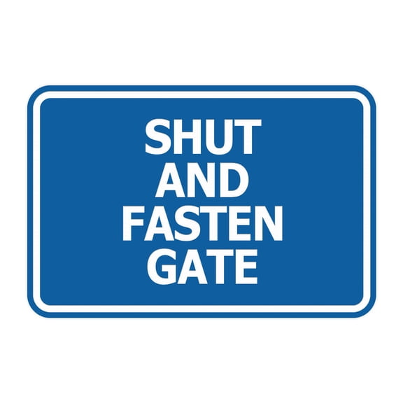 Signs ByLITA Classic Framed, Shut and Fasten Gate Sign (Blue) - Medium
