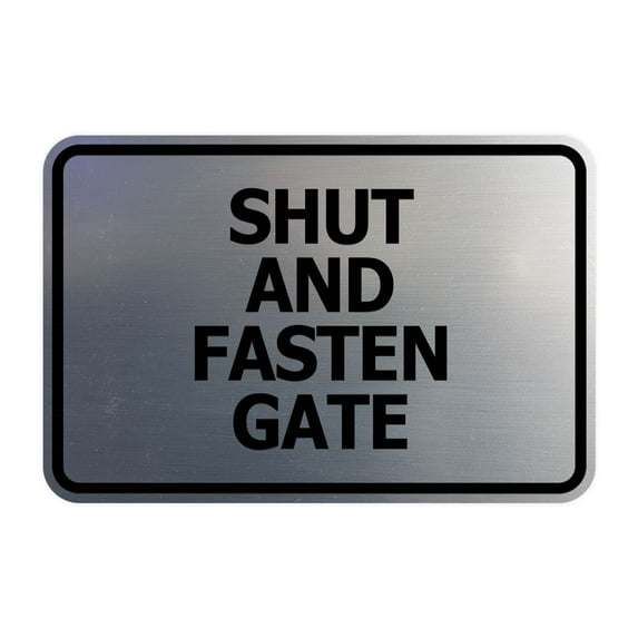 Signs ByLITA Classic Framed, Shut and Fasten Gate Sign (Brushed Silver) - Medium