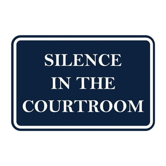 Signs ByLITA Classic Framed Silence in the Courtroom Door or Wall Sign Durable ABS Plastic | Laser Engraved | Easy Installation | Courtroom Sign (Navy Blue / White) - Small