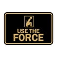 thumbnail image 1 of Signs ByLITA Classic Framed Use The Force Sign (Black /Gold) - Small, 1 of 6