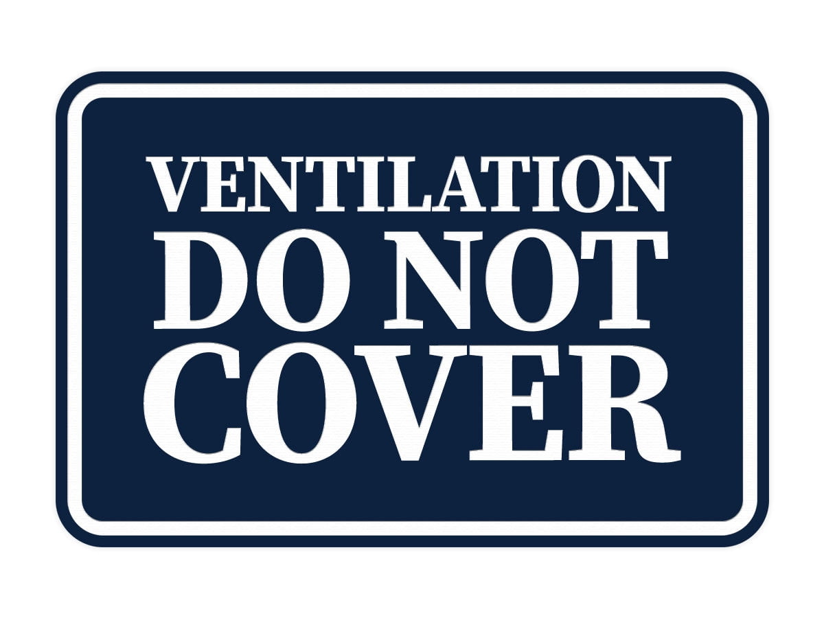 Signs ByLITA Classic Framed Ventilation Do Not Cover Sign (Navy Blue ...