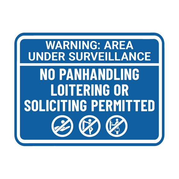 Signs ByLITA Classic Framed Warning: Area Under Surveillance No Panhandling Loitering or Soliciting Permitted Sign (Blue) - Large