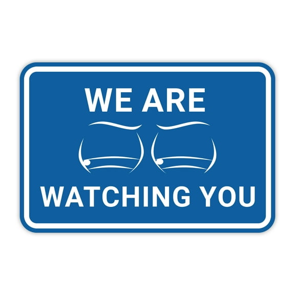 Signs ByLITA Classic Framed We Are Watching You Text and Graphic Surveillance Sign (Blue) - Medium