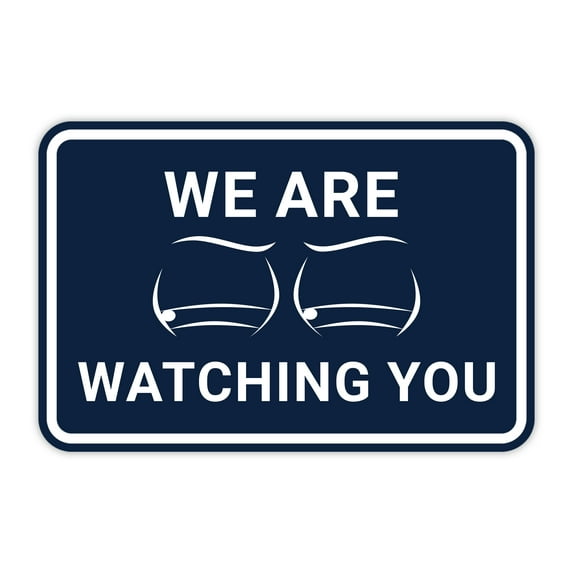Signs ByLITA Classic Framed We Are Watching You Text and Graphic Surveillance Sign (Navy Blue / White) - Medium