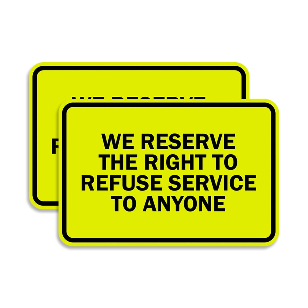 Signs ByLITA Classic Framed We Reserve The Right To Refuse Service To ...