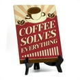 thumbnail image 1 of Signs ByLITA Coffee Solves Everything, Table Sign (8 x 6"), 1 of 4