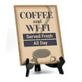 thumbnail image 1 of Signs ByLITA Coffee and Wi-Fi Served Fresh All Day, Table Sign (8 x 6"), 1 of 4