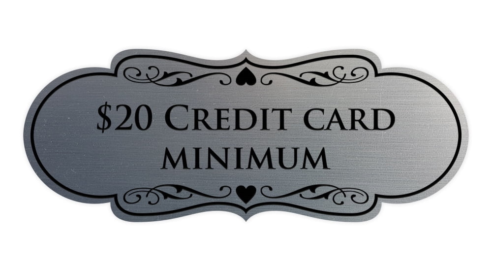 Signs ByLITA Designer 20 Dollars Credit Card Minimum Sign (Brushed ...