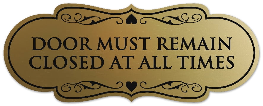 Signs ByLITA Designer Door Must Remain Closed at All Times Sign - Easy ...