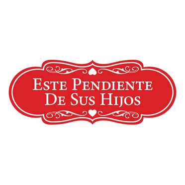 Signs ByLITA Designer Este Pendiente De Sus Hijos Sign (Red) - Large