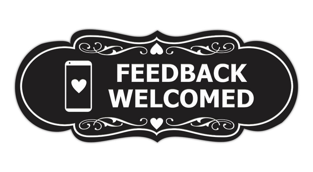 Signs ByLITA Designer Feedback Welcomed Sign (Black) - Small - Walmart.com