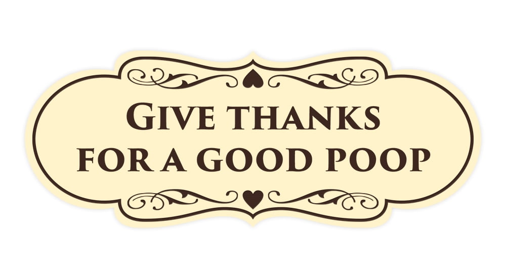 Signs ByLITA Designer Give thanks for a good poop Sign (Ivory/Dark ...