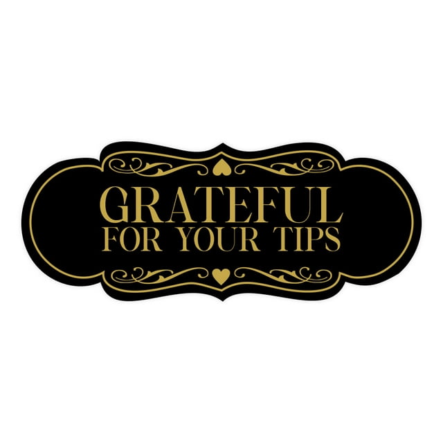 Signs ByLITA Designer Grateful for Your Tips Sign (Black Gold) - Large