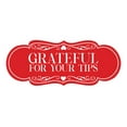 thumbnail image 1 of Signs ByLITA Designer Grateful for Your Tips Sign (Red) - Medium, 1 of 6