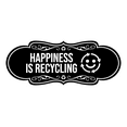 thumbnail image 1 of Signs ByLITA Designer Happiness Is Recycling Sign (Black) - Medium, 1 of 6