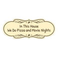 thumbnail image 1 of Signs ByLITA Designer In This House We Do Pizza and Movie Nights Durable ABS Plastic Laser Engraved Easy Installation Elegant Design Sign (Ivory/Dark Brown) - Large, 1 of 8