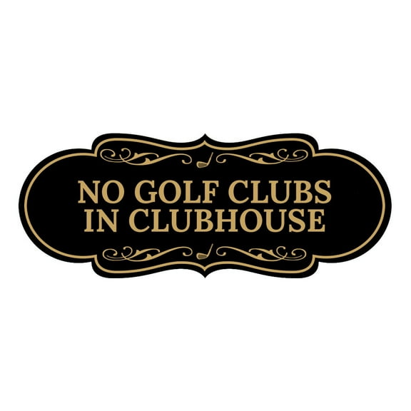 Signs ByLITA Designer No Golf Clubs In Clubhouse Sign (Black Gold) - Large