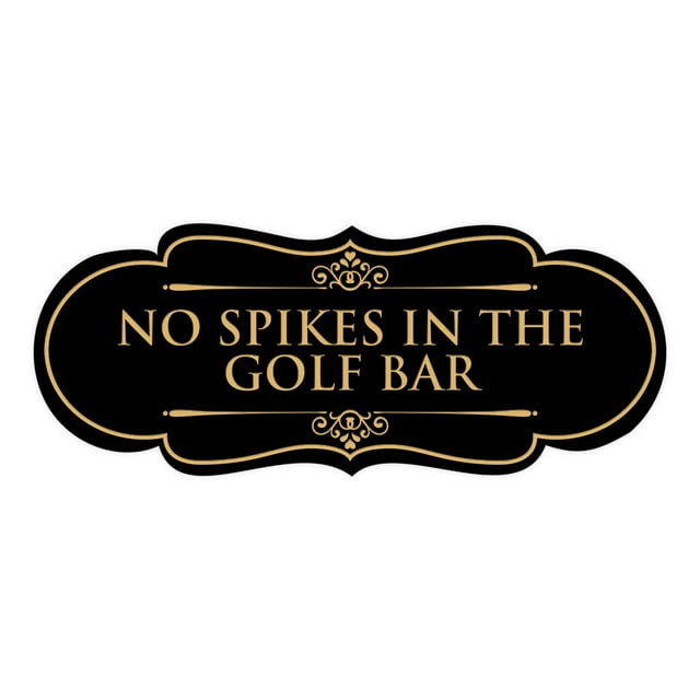 Signs ByLITA Designer No Spikes in the Golf Bar Elegant Design Clear Messaging Durable Construction Easy Installation Sign (Black Gold) - Large