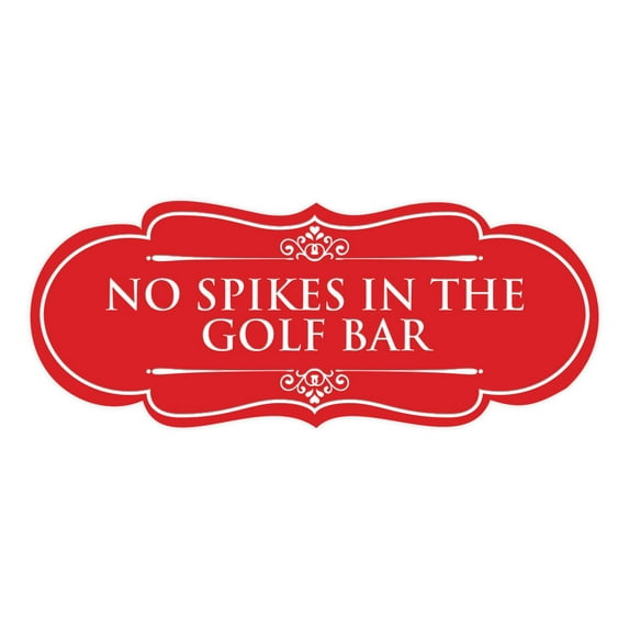 Signs ByLITA Designer No Spikes in the Golf Bar Elegant Design Clear Messaging Durable Construction Easy Installation Sign (Red) - Large