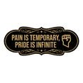 thumbnail image 1 of Signs ByLITA Designer Pain Is Temporary, Pride Is Infinite Sign (Black /Gold) - Small, 1 of 6