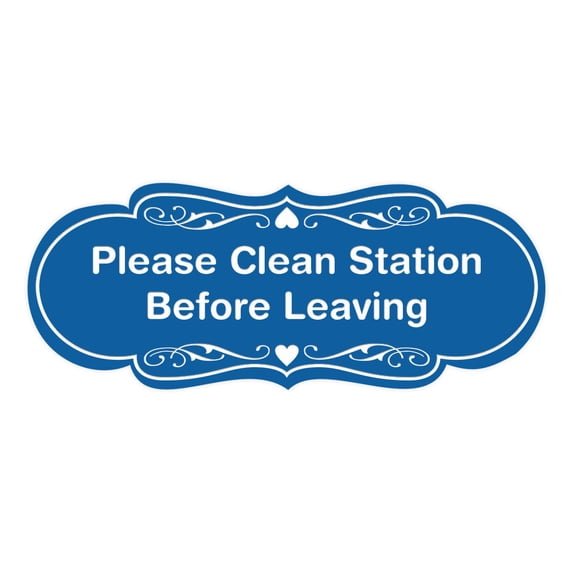 Fixture Clean Sign Signs ByLITA Designer Please Clean Station Before Leaving Sign (Blue ...