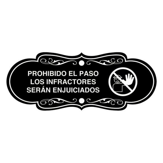 Signs ByLITA Designer Prohibido El Paso Los infractores serán enjuiciados Sign (Black) - Large