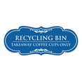 thumbnail image 1 of Signs ByLITA Designer Recycling bin. Takeaway Coffee Cups Only Elegant Design Clear Messaging Durable Construction Easy Installation Sign (Blue) - Large, 1 of 5