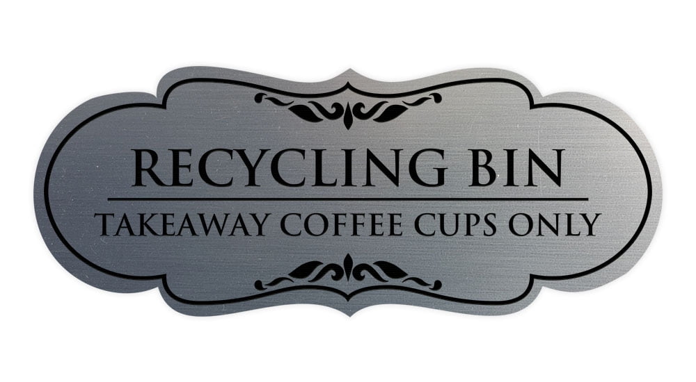 Collection Cup Sign Signs ByLITA Designer Recycling bin. Takeaway Coffee Cups Only Elegant ...