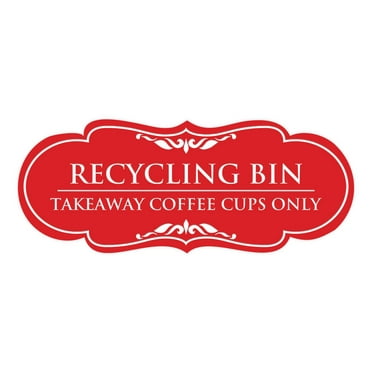 Signs ByLITA Designer Recycling bin. Takeaway Coffee Cups Only Elegant Design Clear Messaging Durable Construction Easy Installation Sign (Red) - Large
