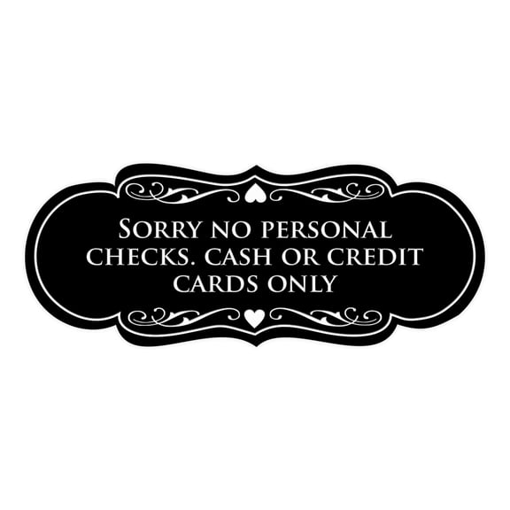 Signs ByLITA Designer Sorry No Personal Checks. Cash or Credit Cards Only Sign (Black) - Small