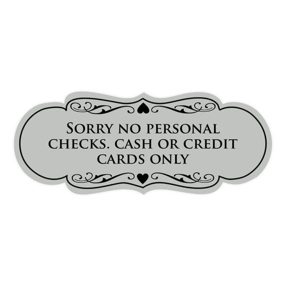 Signs ByLITA Designer Sorry No Personal Checks. Cash or Credit Cards Only Sign (Lt Gray) - Large