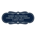 thumbnail image 1 of Signs ByLITA Designer Sorry No Personal Checks. Cash or Credit Cards Only Sign (Navy Blue / White) - Small, 1 of 5