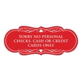 thumbnail image 1 of Signs ByLITA Designer Sorry No Personal Checks. Cash or Credit Cards Only Sign (Red) - Small, 1 of 5