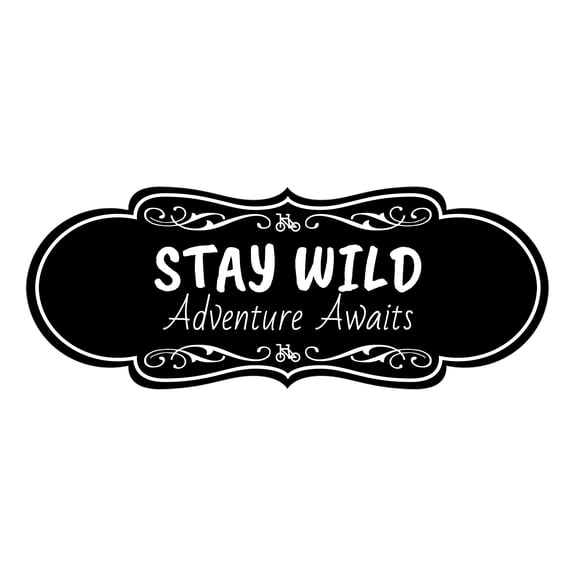 Signs ByLITA Designer Stay Wild: Adventure Awaits Durable ABS Plastic Laser Engraved Easy Installation Elegant Design Sign (Black) - Medium