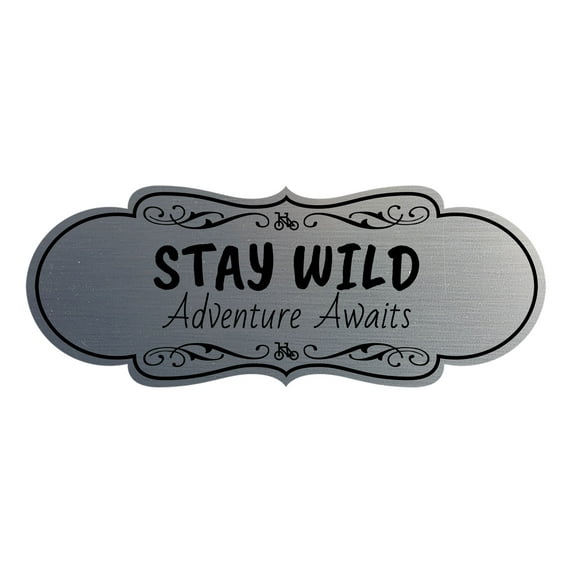 Signs ByLITA Designer Stay Wild: Adventure Awaits Durable ABS Plastic Laser Engraved Easy Installation Elegant Design Sign (Brushed Silver) - Large