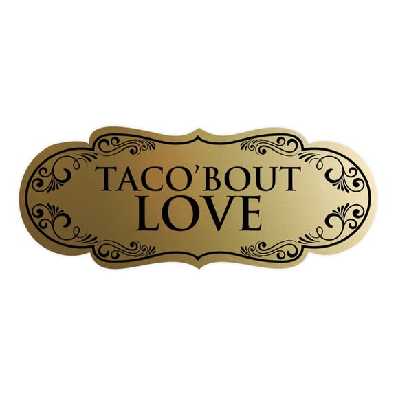 Signs ByLITA Designer Taco'bout Love Elegant Design Clear Messaging Durable Construction Easy Installation Sign (Brushed Gold) - Small