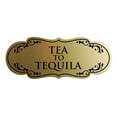 thumbnail image 1 of Signs ByLITA Designer Tea to Tequila Elegant Design Clear Messaging Durable Construction Easy Installation Sign (Brushed Gold) - Small, 1 of 5