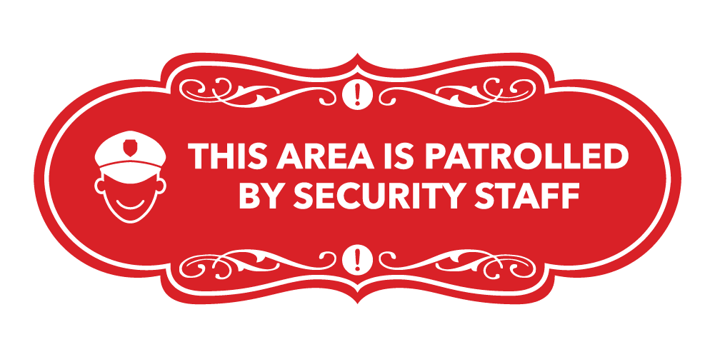 Signs ByLITA Designer This Area is Patrolled by Security Staff Sign ...