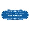 thumbnail image 1 of Signs ByLITA Designer When It Comes To Tips, Size Matters Sign (Blue) - Medium, 1 of 6