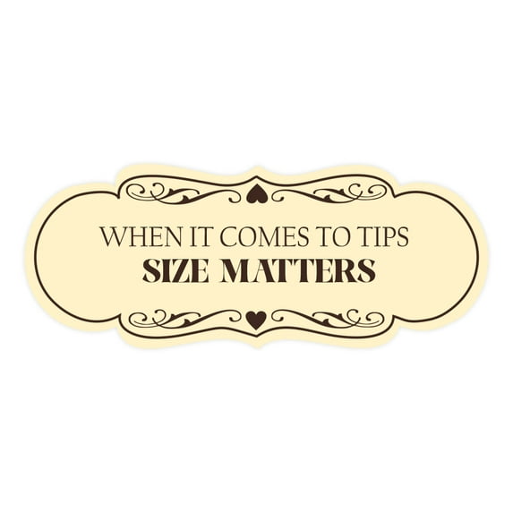 Signs ByLITA Designer When It Comes To Tips, Size Matters Sign (Ivory/Dark Brown) - Large