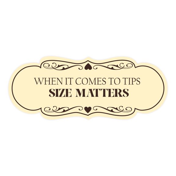 Signs ByLITA Designer When It Comes To Tips, Size Matters Sign (Ivory/Dark Brown) - Small