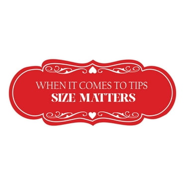Signs ByLITA Designer When It Comes To Tips, Size Matters Sign (Red) - Large